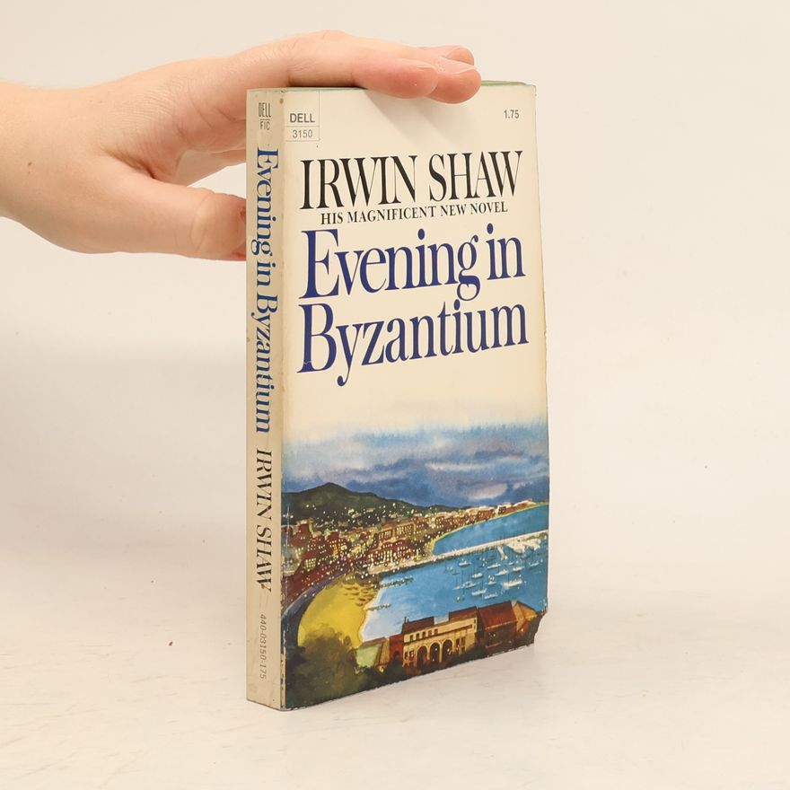 Irwin Shaw Evening in Byzantium