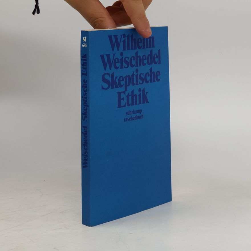 Wilhelm Weischedel Skeptische Ethik