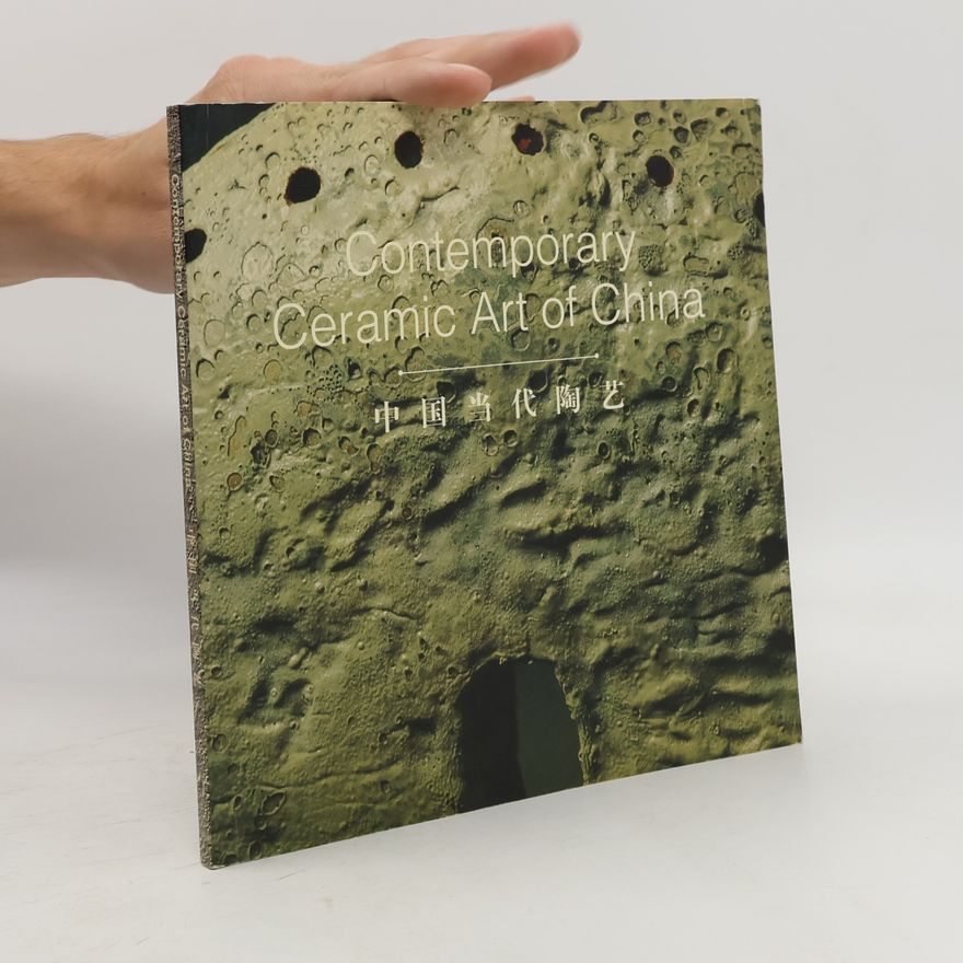 Various authors Contemporary Ceramic Art of China