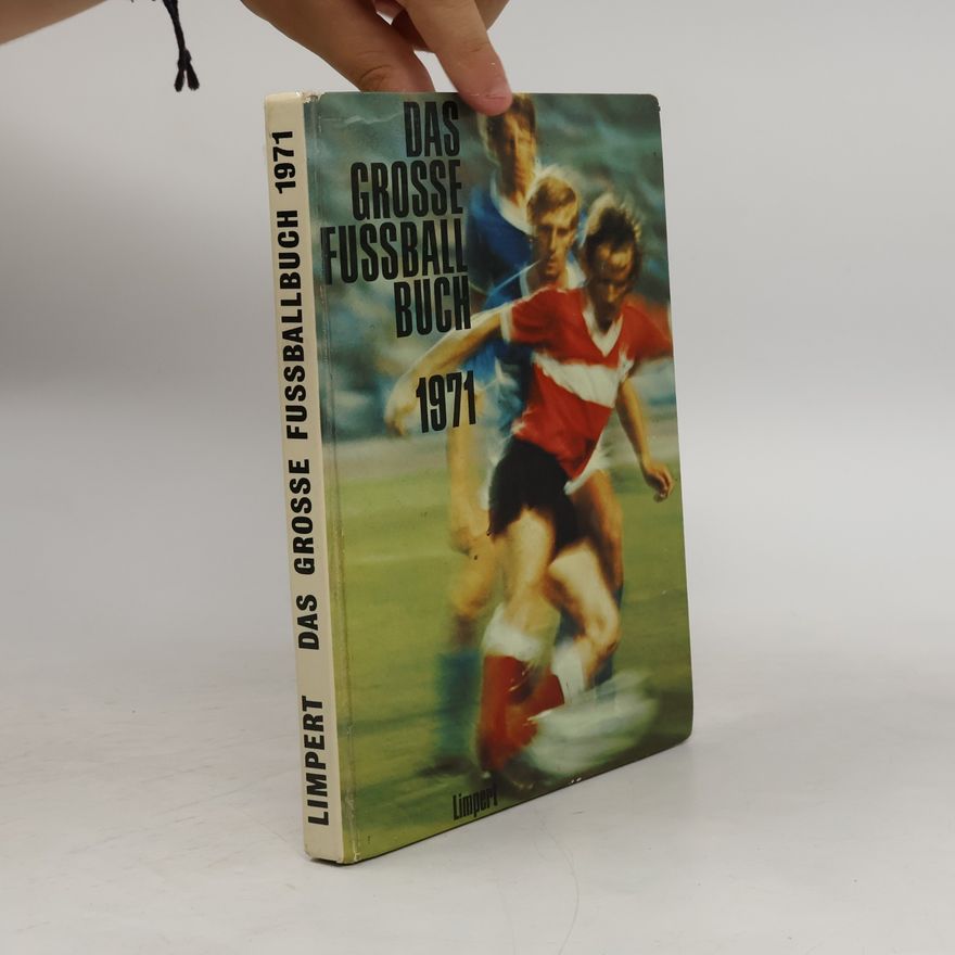 Autorenkollektiv Das grosse Fussballbuch 1971