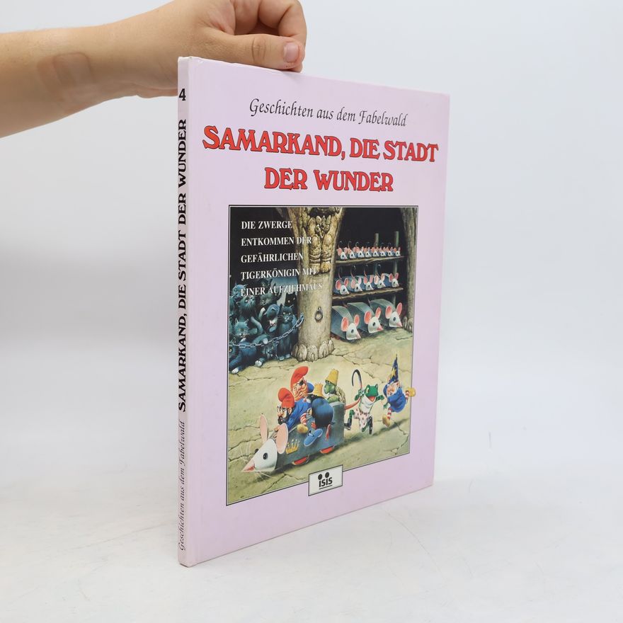 Autorenkollektiv Geschichten aus dem Fabelwald 4. Samarkand, die Stadt der Wunder