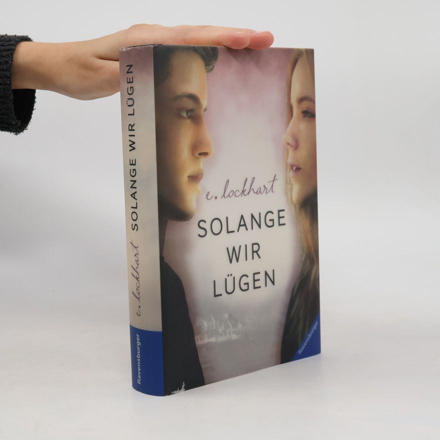 E. Lockhart Solange wir lügen