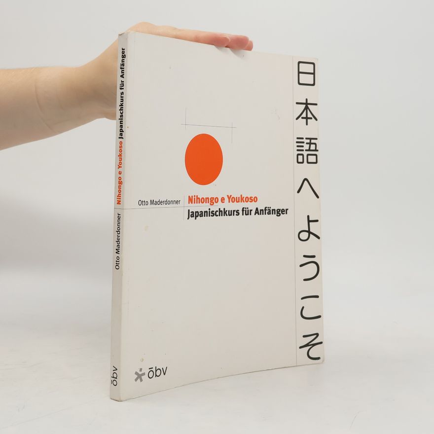 Otto Maderdonner Nihongo e Youkoso. Lehrbuch