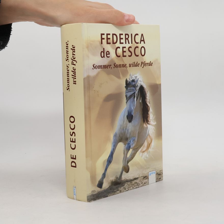 Federica de Cesco Sommer, Sonne, wilde Pferde