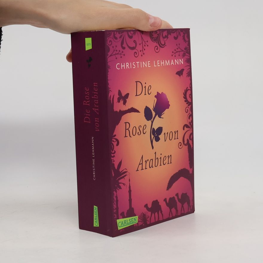 Christine Lehmann Die Rose von Arabien