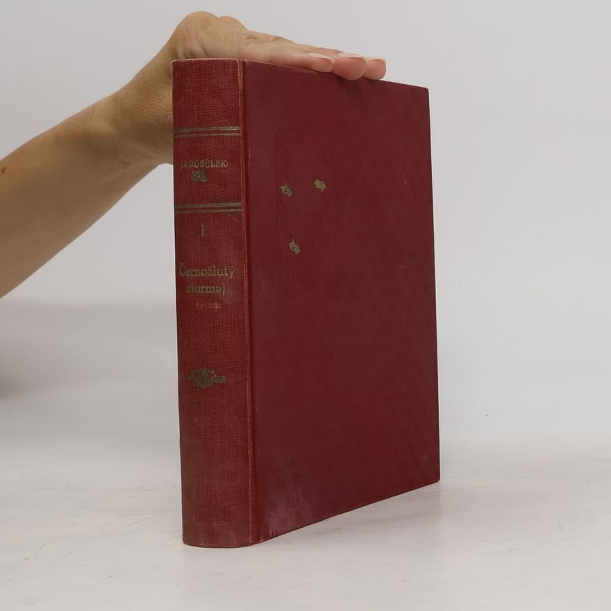 Jan Václav Rosůlek Černožlutý mumraj, 1. díl
