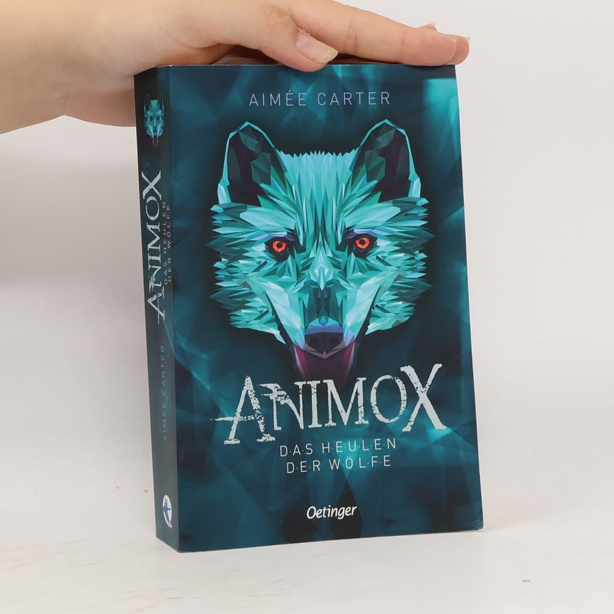 Aimée Carter Animox 1. Das Heulen der Wölfe