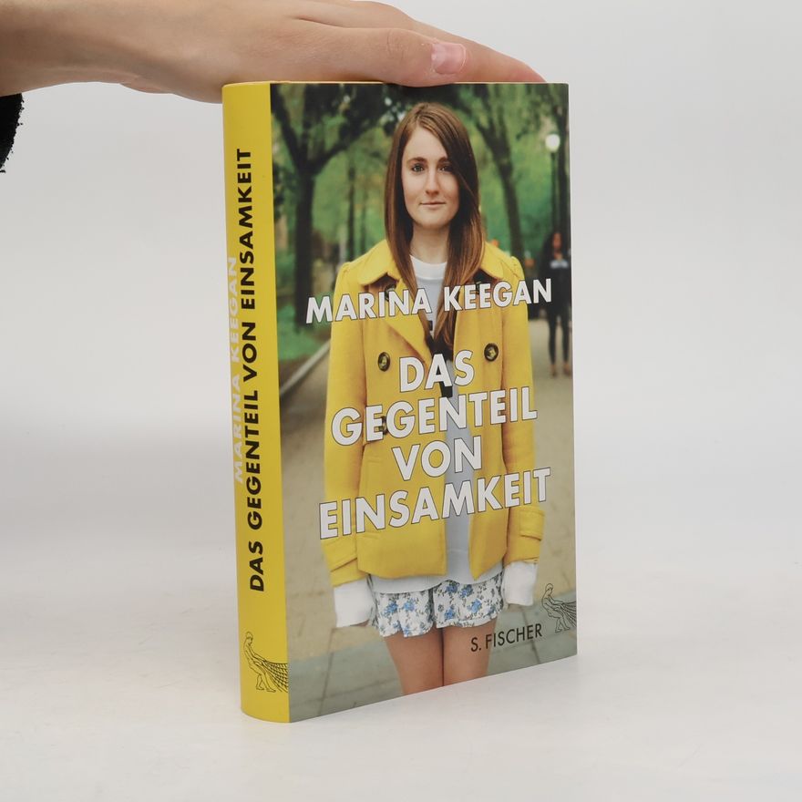 Marina Keegan Das Gegenteil von Einsamkeit
