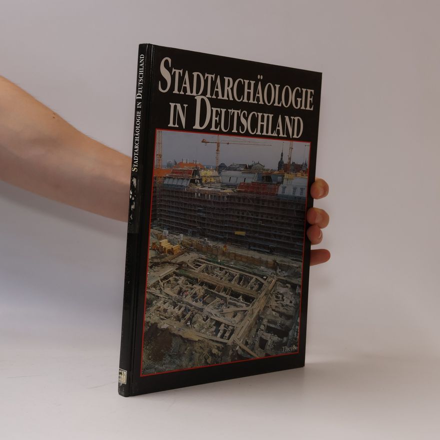 Günter Fehring Stadtarchäologie in Deutschland