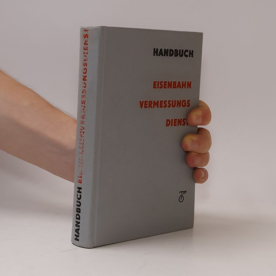 Kolektív autorov Handbuch für den Eisenbahnvermessungsdienst