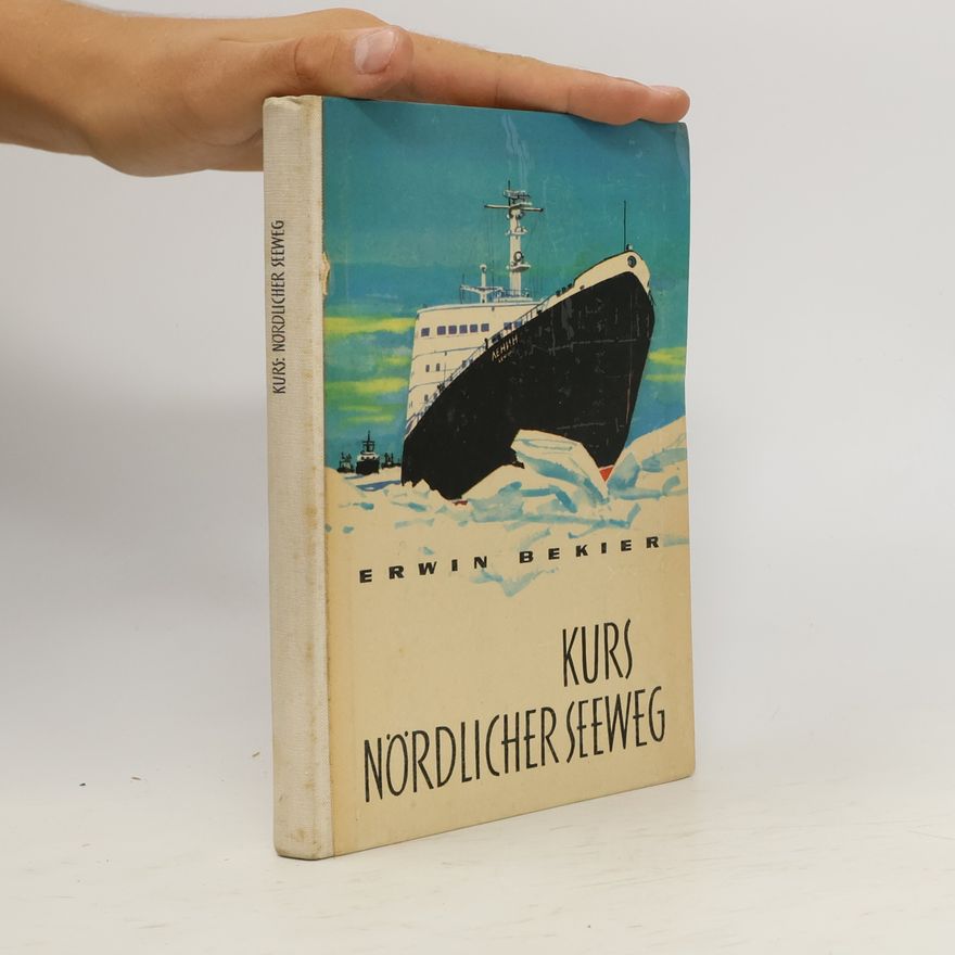 Erwin Bekier Kurs Nördlicher Seeweg