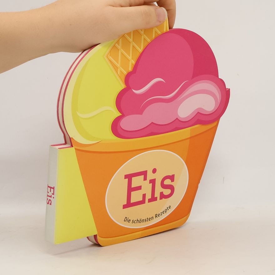 Various authors Eis. Die schönsten Rezepte