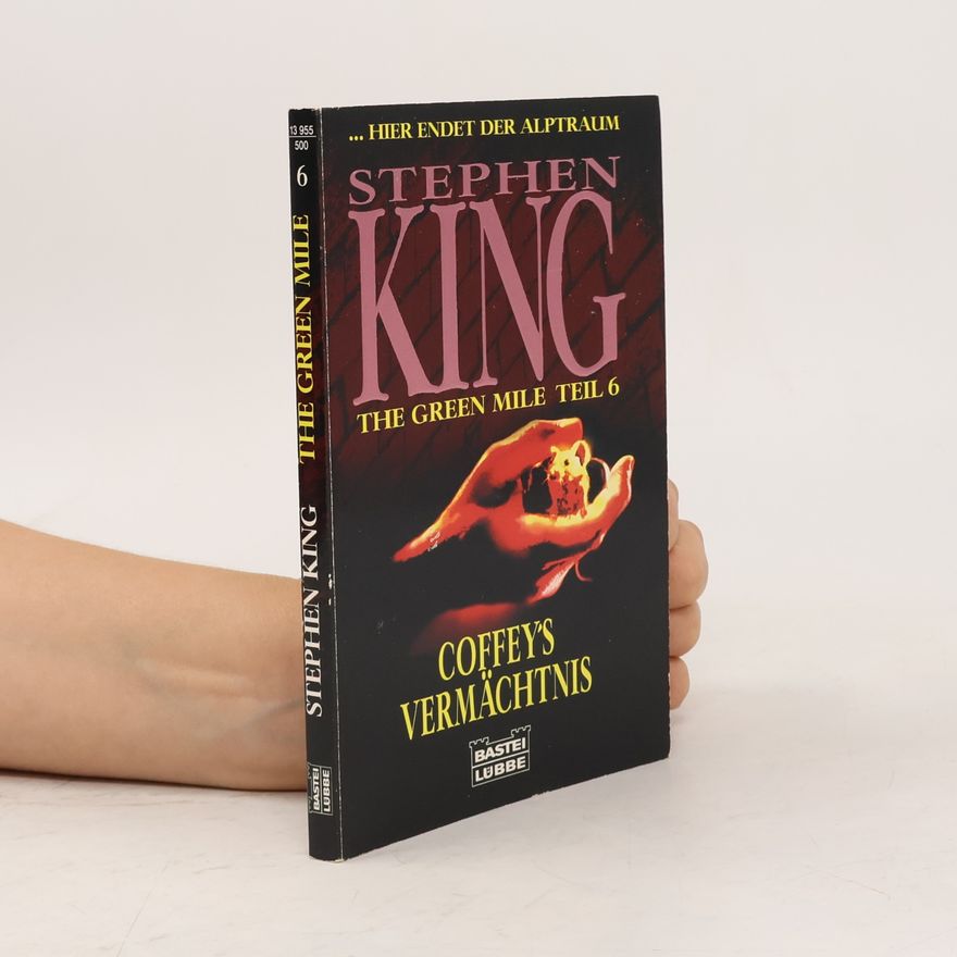 Stephen King The Green Mile. Teil 6, Coffey's Vermächtnis