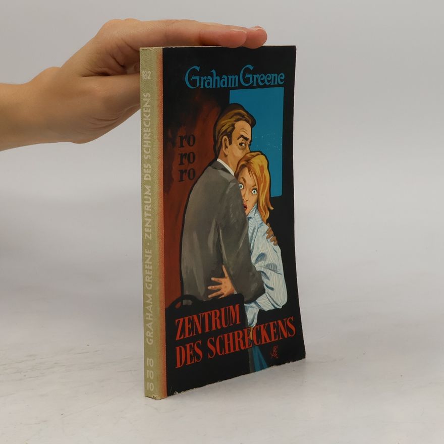 Graham Greene Zentrum des Schreckens