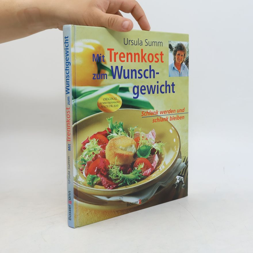 Ursula Summ Mit Trennkost zum Wunschgewicht