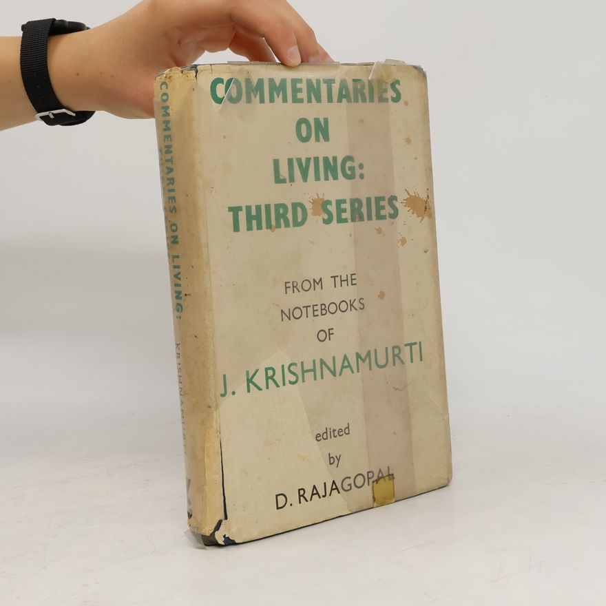 Jiddu Krishnamurti Commentaries on Living: Third Series