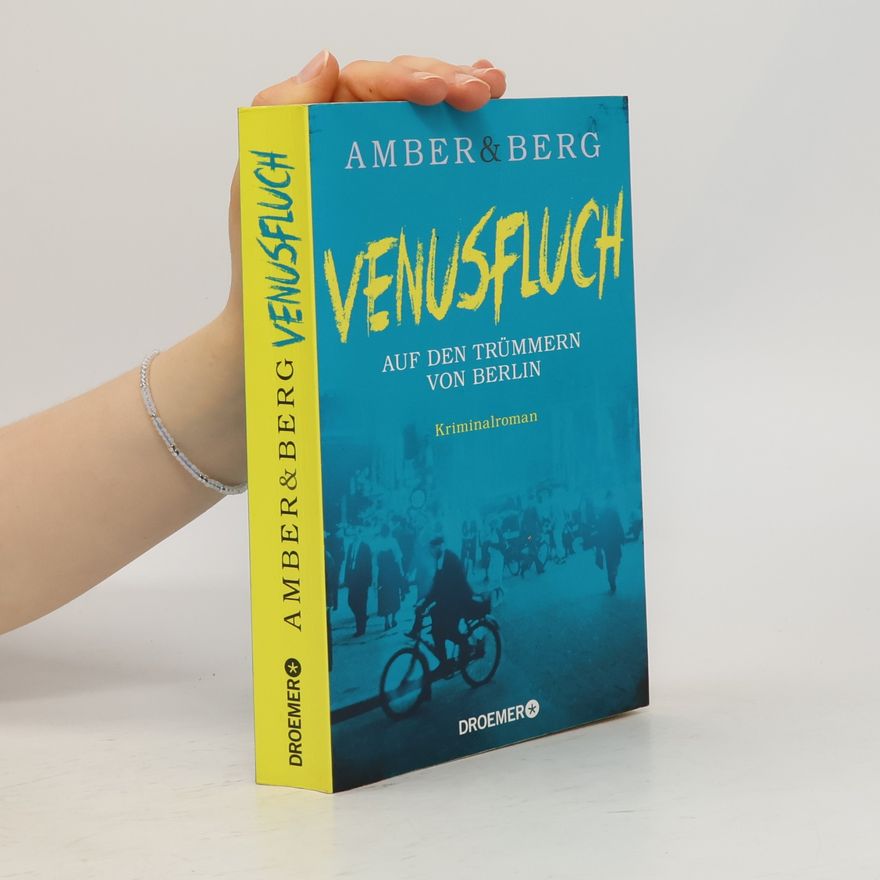 Liv Amber Venusfluch. Auf den Trümmern von Berlin