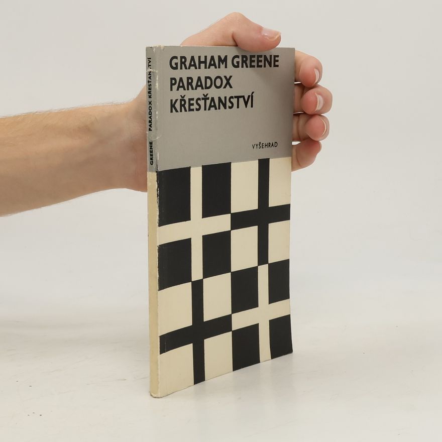 Graham Greene Paradox křesťanství