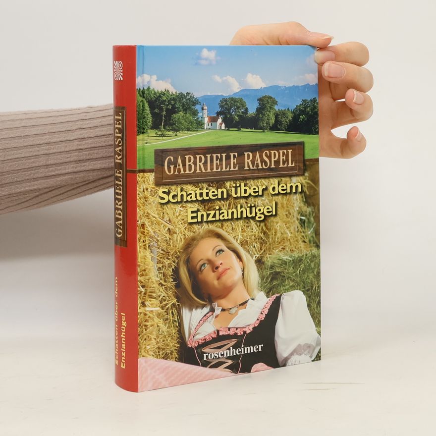 Gabriele Raspel Schatten über dem Enzianhügel