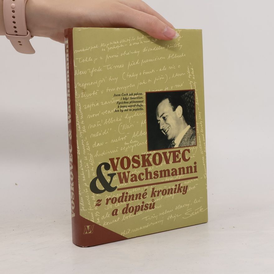 Adriena Borovičková Voskovec & Wachsmanni. Z rodinné kroniky a dopisů