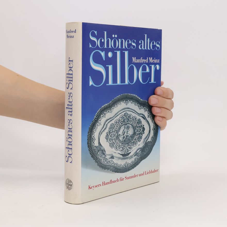 Manfred Meinz Schönes altes Silber