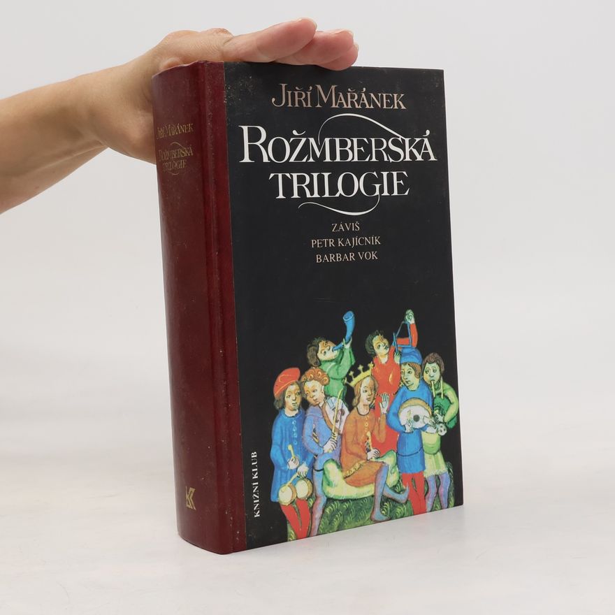 Jiří Mařánek Rožmberská trilogie