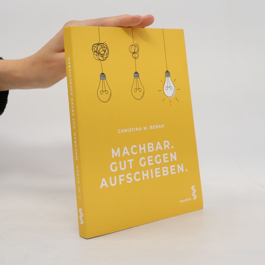 Christina M. Beran Machbar - gut gegen Aufschieben
