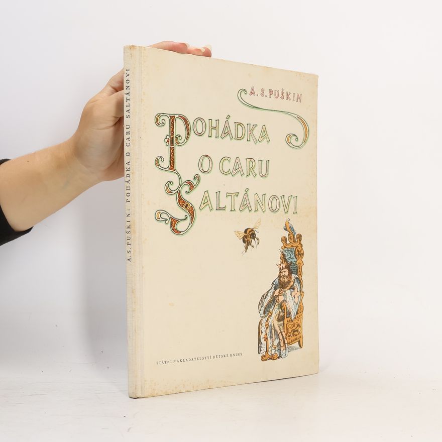 Alexander Pushkin Pohádka o caru Saltánovi