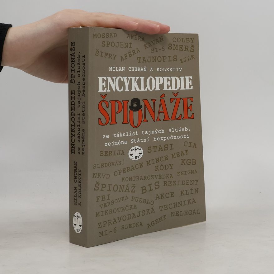Milan Churaň Encyklopedie špionáže: Ze zákulisí tajných služeb, zejména Státní bezpečnosti