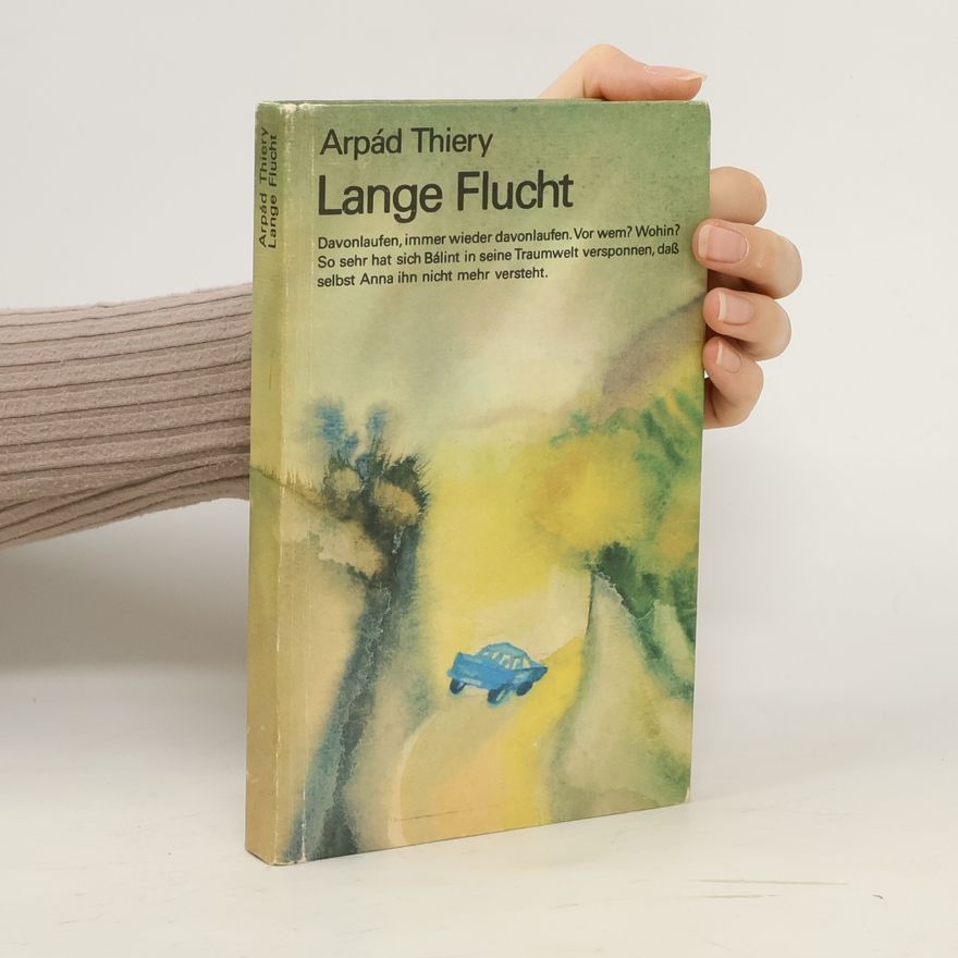 Arpád Thiery Lange Flucht