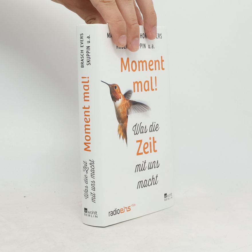 Autorenkollektiv Moment mal! Was die Zeit mit uns macht