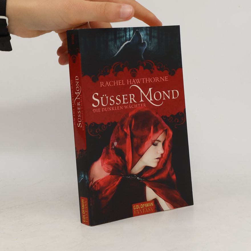 Rachel Hawthorne Süßer Mond: Die Dunklen Wächter