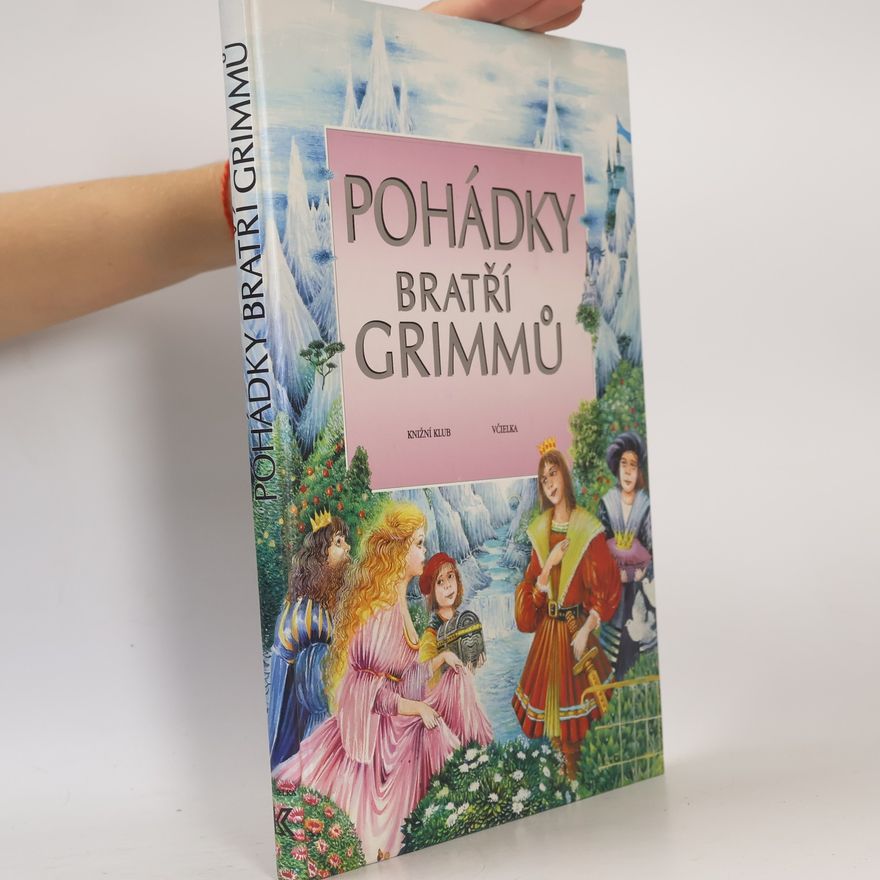 Jacob Grimm Pohádky bratří Grimmů
