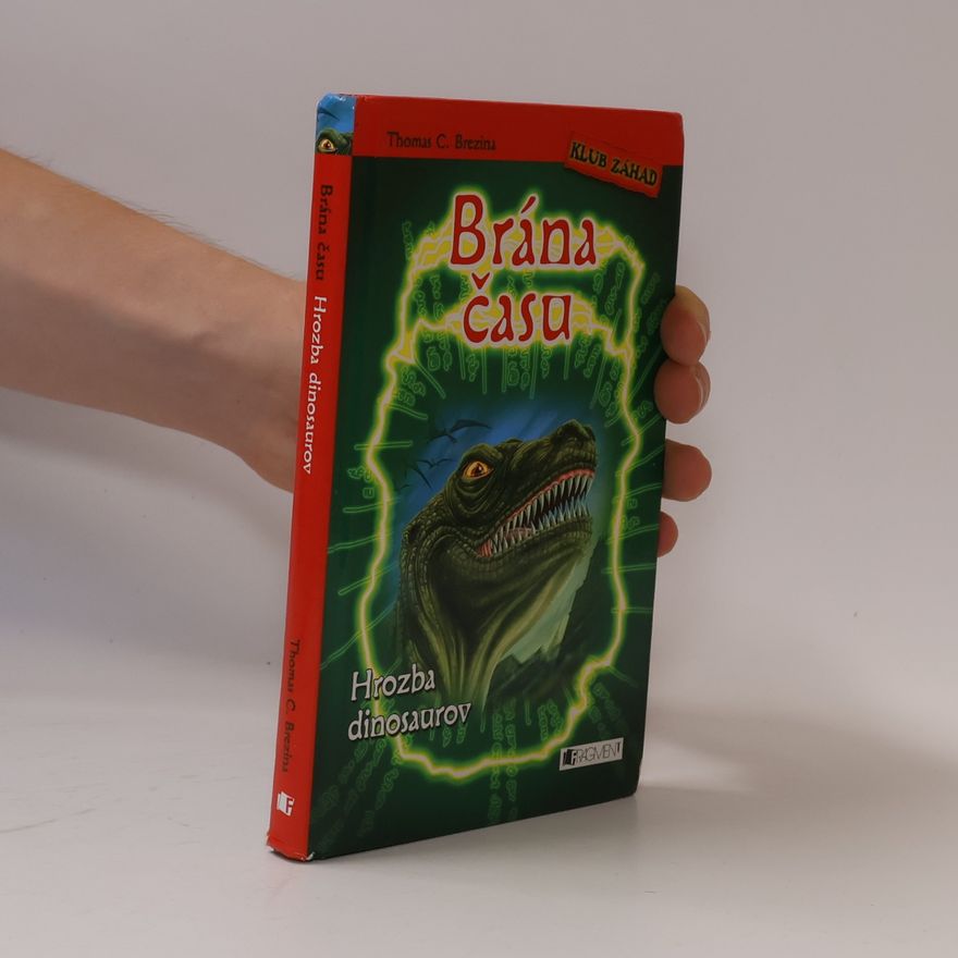 Thomas Brezina Brána času - Hrozba dinosaurov