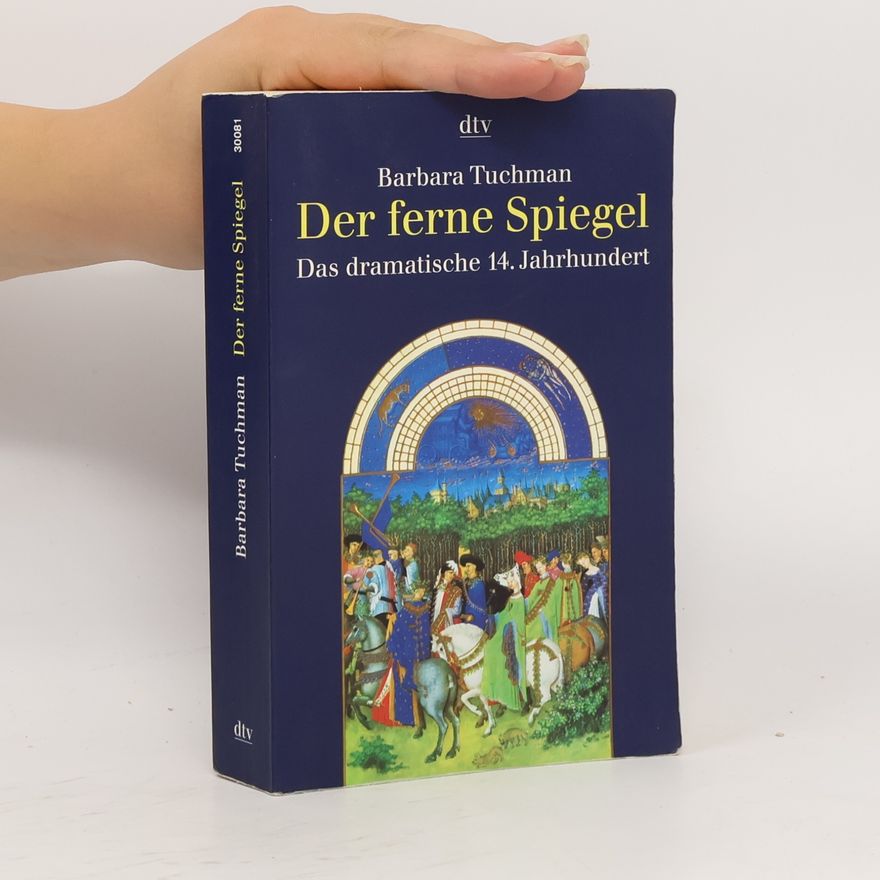 Barbara W. Tuchman Der ferne Spiegel