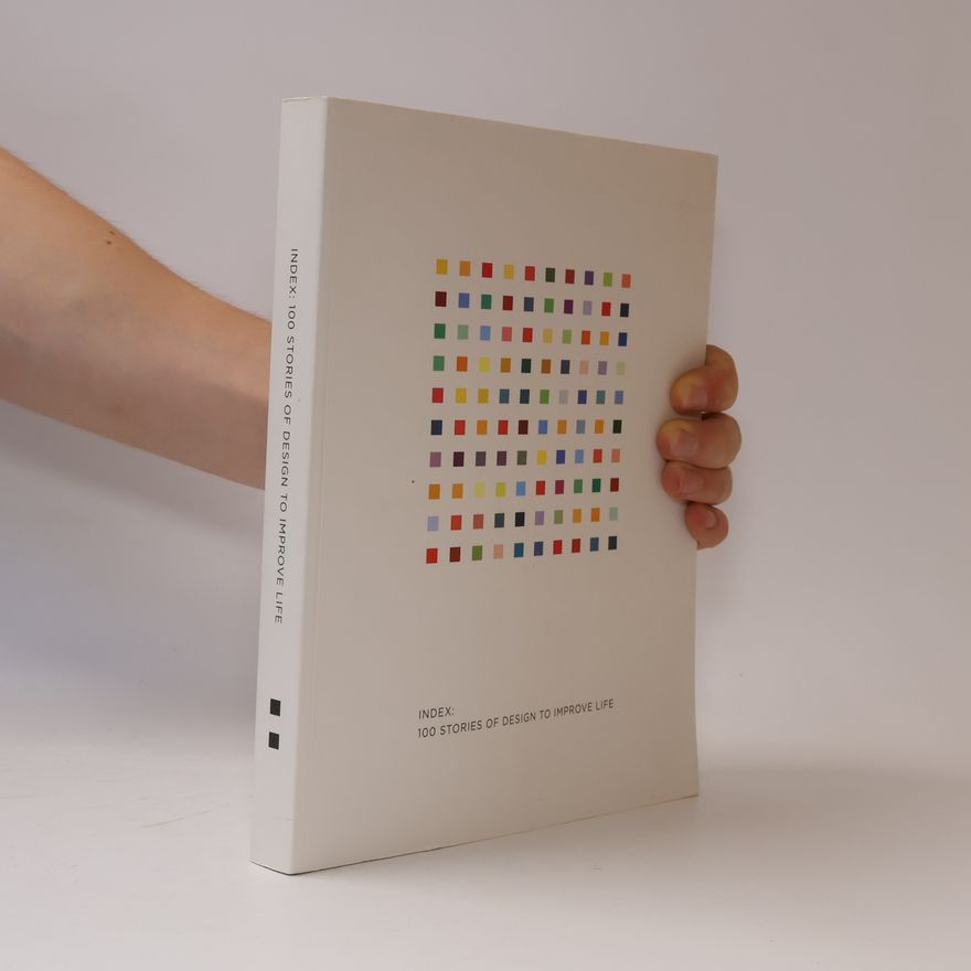 Various authors Index: 100 Stories of Design to Improve Life