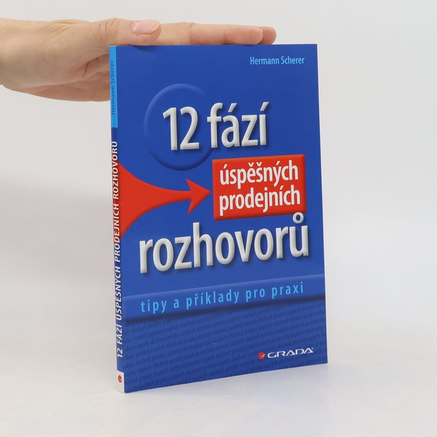 Hermann Scherer 12 fází úspěšných prodejních rozhovorů