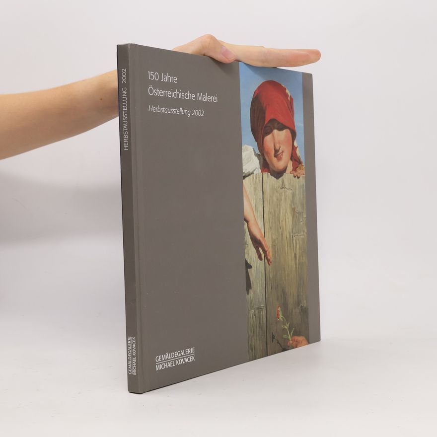 Various authors 150 Jahre Österreichische Malerei