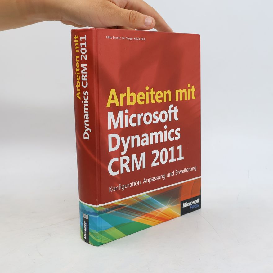 Mike Snyder Arbeiten mit Microsoft Dynamics CRM 2011