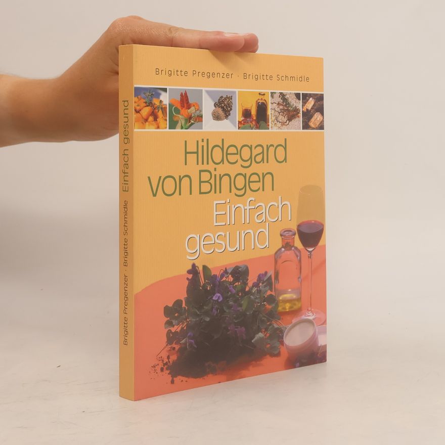 Brigitte Pregenzer Hildegard von Bingen. Einfach kochen