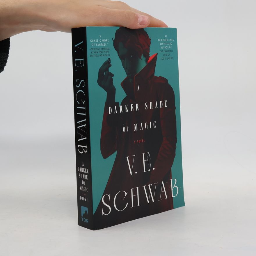 Victoria Schwabová A Darker Shade of Magic