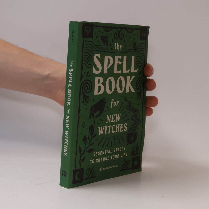 Ambrosia Hawthorn The Spell Book for New Witches