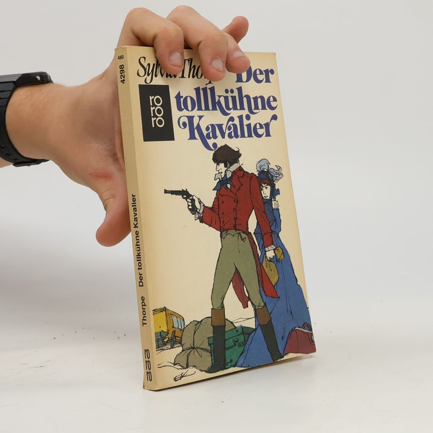 Sylvia Thorpe Der tollkühne Kavalier