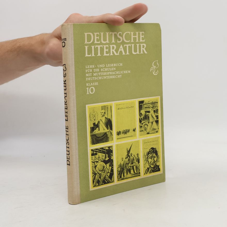 Autorenkollektiv Deutsche Literatur. Lehr- und Lesebuch für die Schulen mit muttersprachlichem Deutschunterricht. Klasse 10