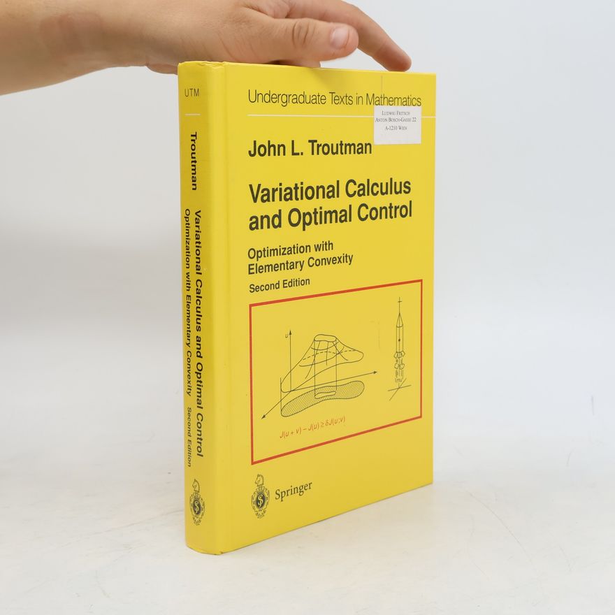 John L. Troutman Variational calculus and optimal control