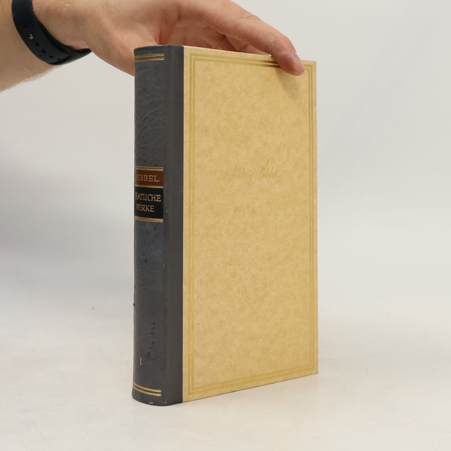 Friedrich Hebbel Sämtliche Werke 1