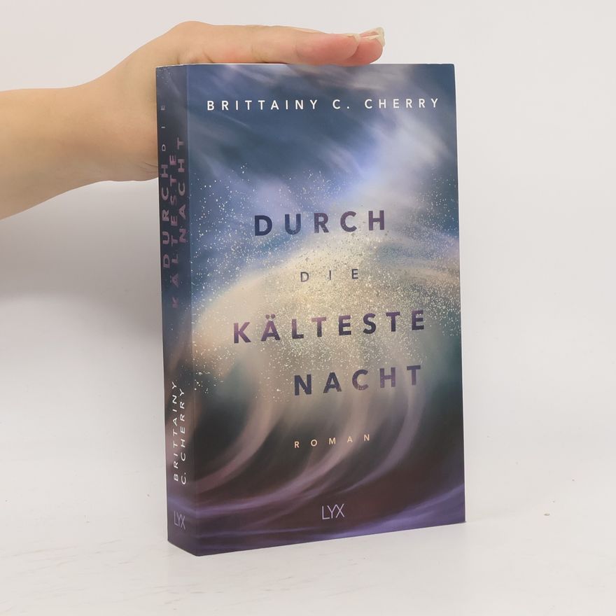 Brittainy C. Cherry Durch die kälteste Nacht
