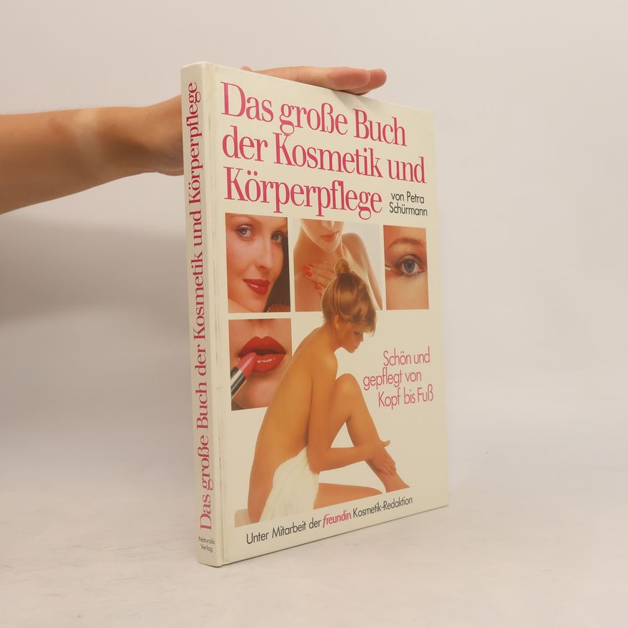 Petra Schürmann Das große Buch der Kosmetik und Körperpflege