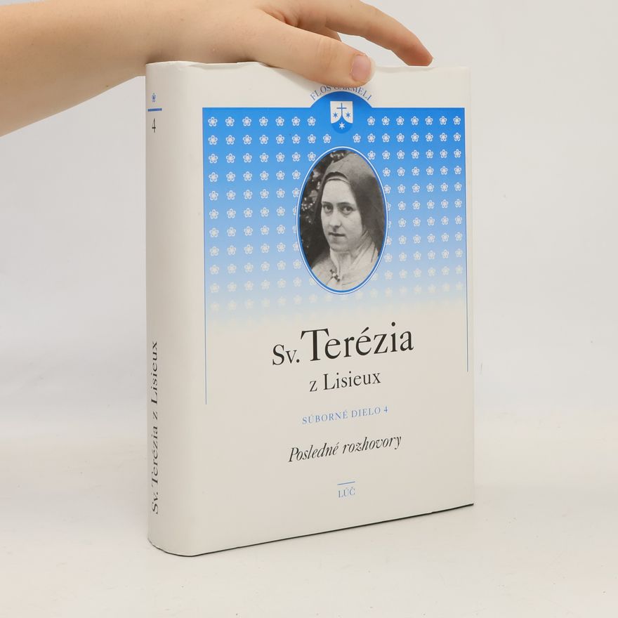Thérèse of Lisieux Súborné dielo - 4: Svätá Terézia z Lisieux
