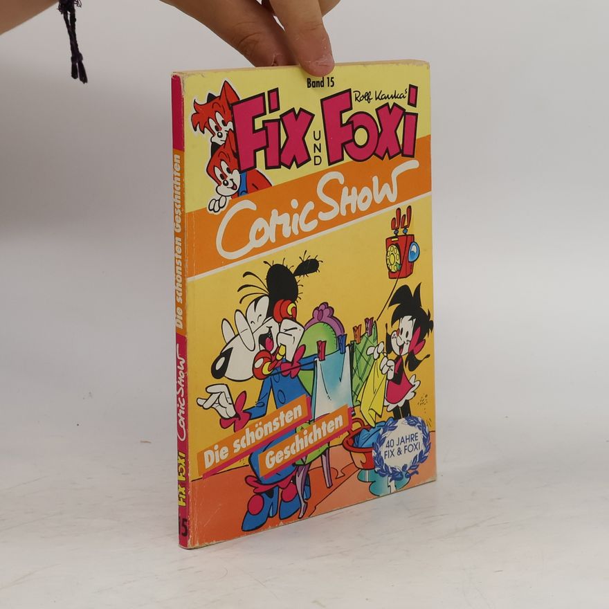 Rolf Kauka Fix und Foxi Comic Show: Die schönsten Geschichten. Band 15